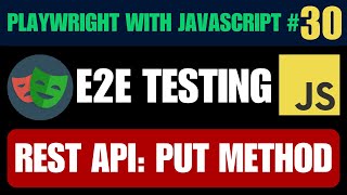 Playwright with Javascript tutorial #30 | Automating REST API: PUT Method