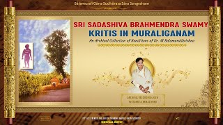 Sri Sadashiva Brahmendra Swamy Kritis in Muraliganam 🔹Dr. M Balamuralikrishna