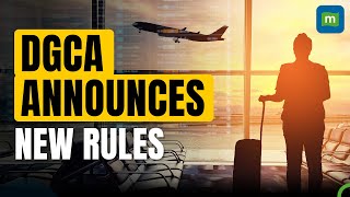 DGCA Introduces Changes In Airline Services | What’s Changed?