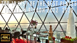 Top 10 List of The Best Places to Eat in Riyadh 2022