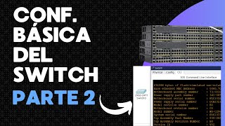 SW CISCO - CONFIGURACIÓN PARTE 2
