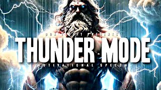 Thunder Mode - 1 HOUR Motivational Speech Video | Gym Workout Motivation