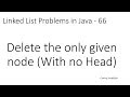 Linked List in Java - 66: Delete the node when only this node is given