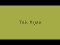 Teh Hijau - Tulus