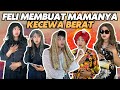 SULTAN FELI MEMBUAT MAMANYA KECEWA BERAT