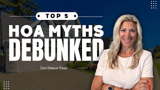 Debunking HOA Myths You Thought Were FACTS!