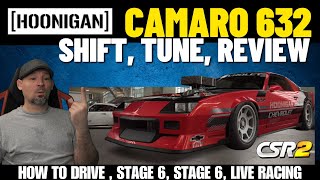 CSR2 Hoonigan Camaro 632 Shift and Tune | Stage 6 max | stage 5 | Live Racing