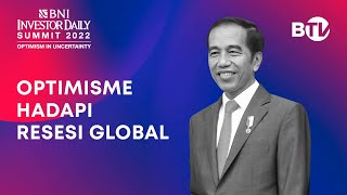 Presiden Jokowi Bicara Optimisme Hadapi Resesi Global - BNI Investor Daily Summit 2022