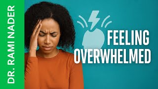 How to Stop Feeling OVERWHELMED