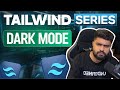 The Ultimate Tailwind CSS Series 2025 | Dark Mode | EP-5 | Manu Arora