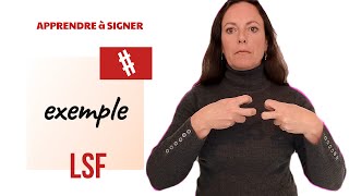 Signer EXEMPLE en LSF (langue des signes française). Apprendre la LSF par configuration