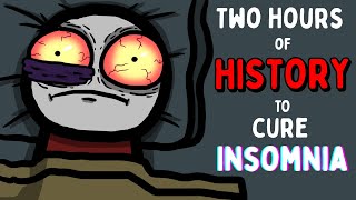 Two Hours of History Facts to Cure Your Insomnia