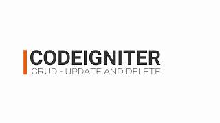 Easy Codeigniter Crud | Update and Delete Data | Tutorial
