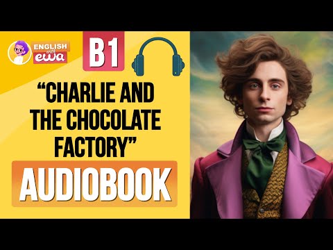 Simple Story in English Level 3 (with subtitles) "Charlie and the Chocolate Factory" Audiobook