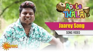 Route Thala - Jaarey Song | Sun Music | ரூட்டுதல | Tamil Gana Songs | தமிழ் கானா பாடல்கள்