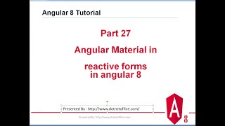 Part-27: Angular Material in reactive forms in angular 8 |Angular 8/12 Tutorials