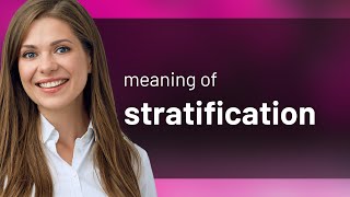 Stratification | meaning of STRATIFICATION