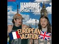 HardLore's European Vacation