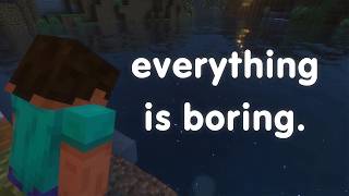 why does life feel so boring now?