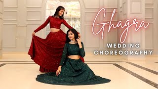 Ghagra | Wedding Choreography | Khyati Jajoo | Tanvi Shah