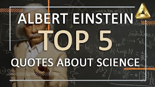 TOP 5 Famous quotes by Albert Einstein about Science