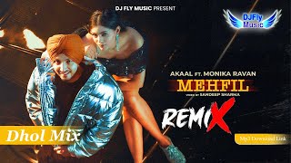 Mehfil Remix Akaal Remix Dhol by Dj Fly Music New Punjabi Songs 2024 Latest Punjabi Songs 2024