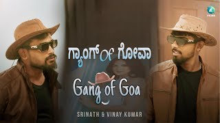 Gang Of Goa Anthem | Srinath | Vinay Kumar | Muthu | Shabari | Ravi | A2 Music