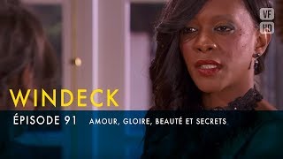 WINDECK - S1 - épisode 91 en français - Amour, gloire, beauté et secrets