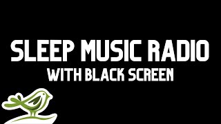 Sleep Music Radio 💤 Black Screen & Long Ambient Tracks | Soothing Night