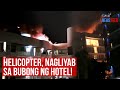 Helicopter, nagliyab sa bubong ng hotel! | GMA Integrated Newsfeed