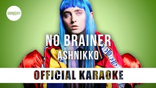 Ashnikko - No Brainer (Official Karaoke Instrumental) | SongJam