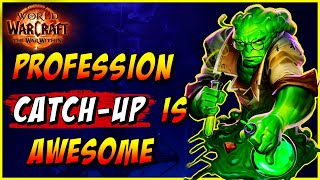 Profession Catch-Up Actually Works - War Within Profession Guide