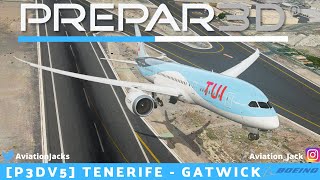 [P3Dv5] FULL FLIGHT | Tenerife ☀️ - Gatwick 🇬🇧 | VATSIM | TUI QualityWings 787 l TOM7BA |