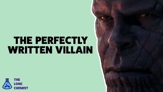 Infinity War: Why Thanos is a Perfectly Written Villain