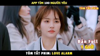 Review Phim App Tìm 100 Người Yêu Bản Full | Tóm Tắt Phim Love Alarm (2019) | Review Phim Hay