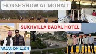 HORSE SHOW AT MOHALI|| SUKHVILLA GYE BADAL DE HOTEL||FOREST HILL RESORT MOHALI||