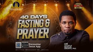 40 DAYS FASTING AND PRAYER | DAY 2 || 22.05.2026 || APOSTLE MICHAEL OROKPO, Ph.D