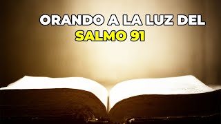 Salmo 91 La Oración Más Poderosa