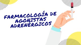 FÁRMACOLOGÍA - AGONISTAS ADRENÉRGICOS - MODO FÁCIL