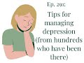 Ep. 291 Tips to Manage Depression