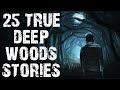 25 TRUE Terrifying Deep Woods & Crytpids Horror Stories | Mega Compilation | (Scary Stories)