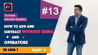 How to add & subtract without using + and - operators in Java | Part 3 | ABC