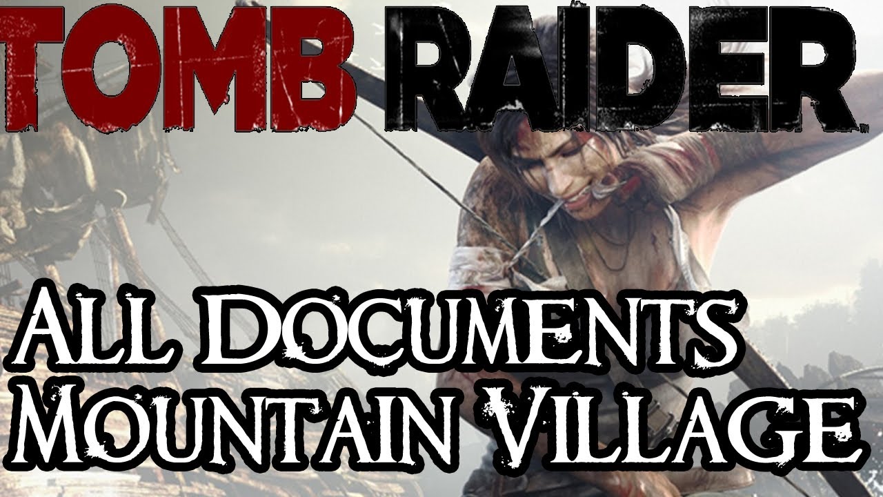 Tomb Raider 2013 Document Locations Guide: Mountain Village (XBOX 360 ...