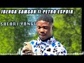 IBENGA SAMSON ft PETRO ESPOIR (SAFARI YANGU)