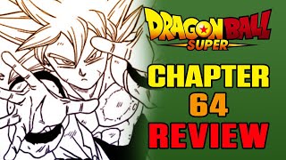 MAXIMUM OVERGOKU! Dragon Ball Super Manga Chapter 64 REVIEW