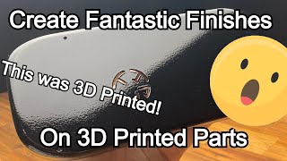 How to Paint Fantastic Finishes On 3D Printed Parts (It Was Hard Work!)