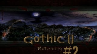 Gothic 2 Returning - Mroczny Las #2 HD