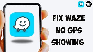 How To Fix Waze 'No GPS, Showing Approximate Location Error (2026)