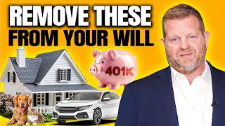 13 THINGS YOU SHOULD NEVER PUT In YOUR WILL
