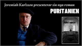 Presentation av min nya roman Puritanien